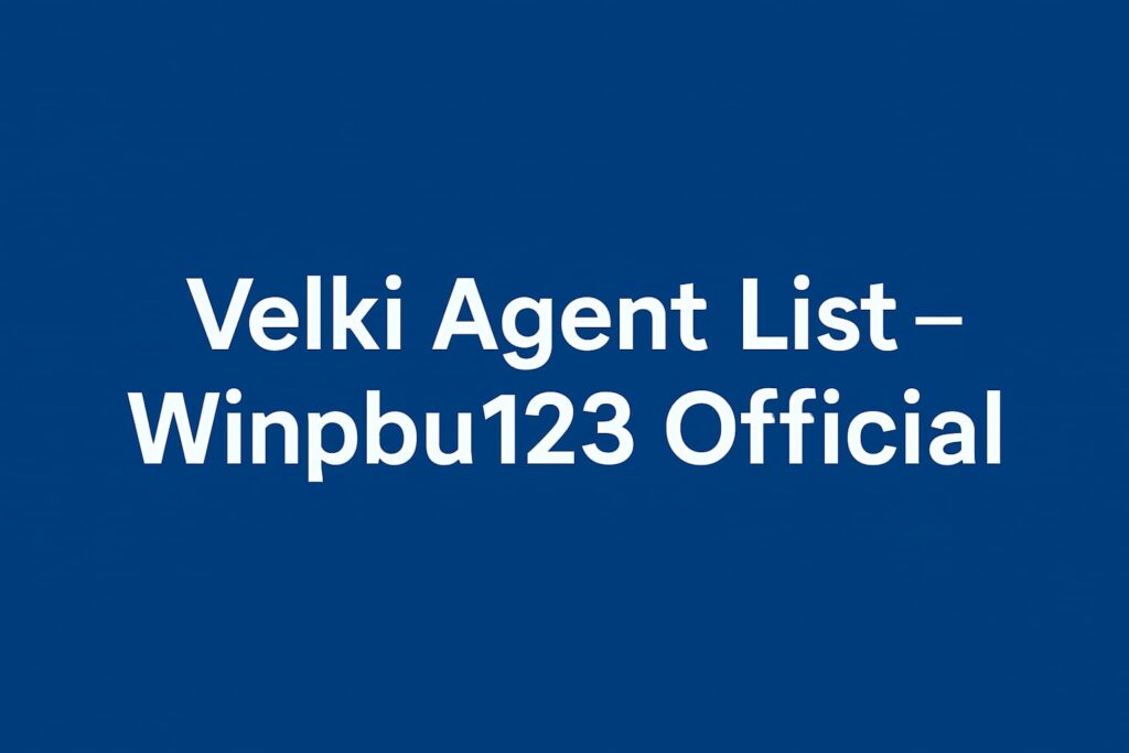 Velki-Agent-List-blog – Winpbu123 Official